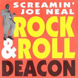 Rock & Roll Deacon - Screamin' Joe Neal