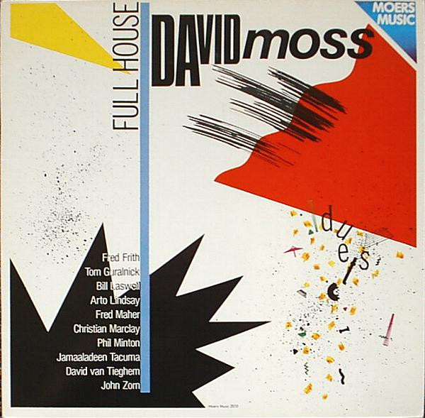 David Moss - Full House | Releases | Discogs