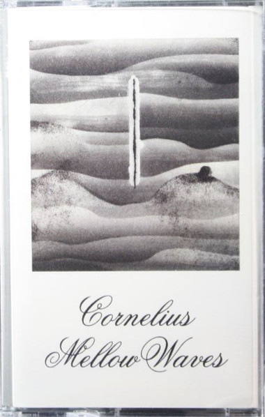 Cornelius - Mellow Waves | Releases | Discogs