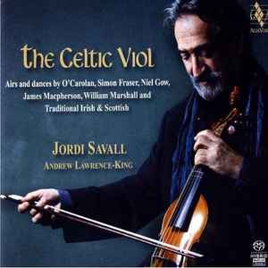 The Celtic Viol - Jordi Savall & Andrew Lawrence-King
