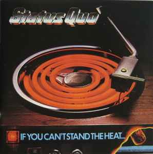 If You Can't Stand The Heat - Status Quo