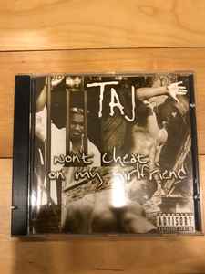 Taj – I Won't Cheat On My Girlfriend (1998, CD) - Discogs