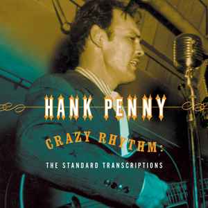 Hank Penny - Crazy Rhythm: The Standard Transcriptions album cover