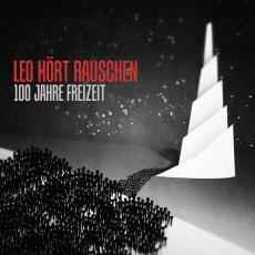 Leo Hört Rauschen - 100 Jahre Freizeit album cover