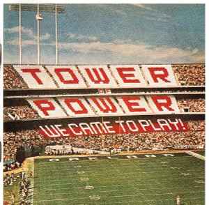 Tower Of Power - We Came To Play