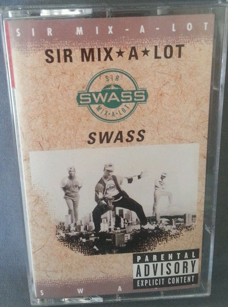 Sir Mix-A-Lot – Swass (1991, SR, Cassette) - Discogs