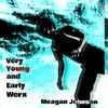Meagan Johnson - Very Young and Early Werx
