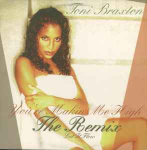 Toni Braxton - You're Makin' Me High (Remix) / Let It Flow album cover