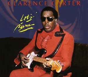 Clarence Carter - Let's Burn album cover