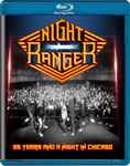 Night Ranger – 35 Years And A Night In Chicago (2016, CD) - Discogs