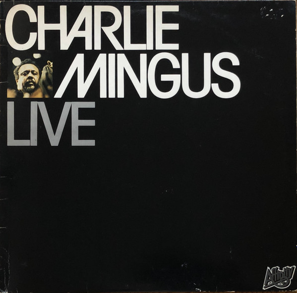 Charles Mingus With Eric Dolphy – Charles Mingus Live With Eric 