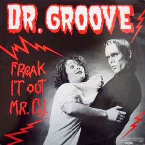 Dr. Groove - Freak It Out Mr. D.J. album cover