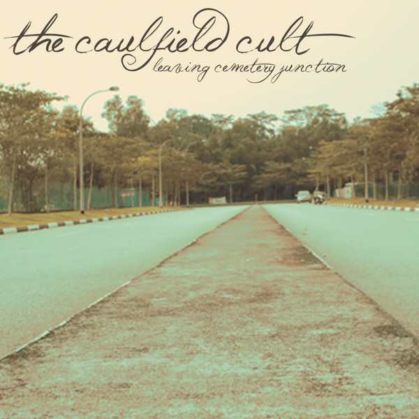 descargar álbum The Caulfield Cult - Leaving Cemetery Junction