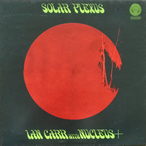 Ian Carr With Nucleus – Solar Plexus (1971, Gatefold Sleeve, Vinyl