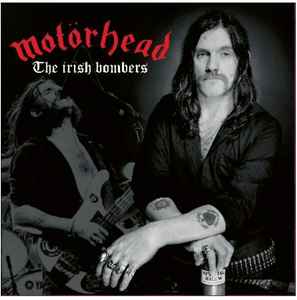 Motörhead - The Irish Bombers