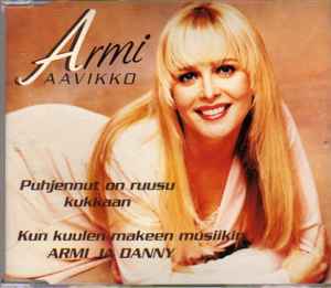Armi Aavikko – Puhjennut On Ruusu Kukkaan / Kun Kuulen Makeen Musiikin  (1995, CD) - Discogs