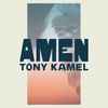 Tony Kamel - Amen