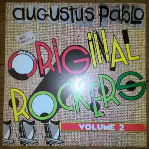 Augustus Pablo - Original Rockers Volume 2 | Releases | Discogs