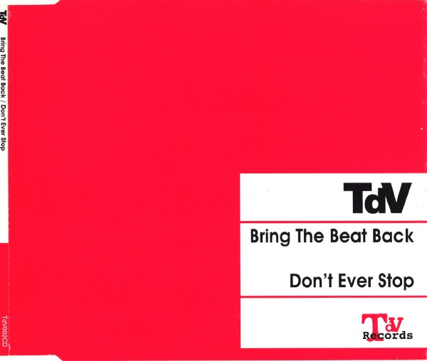 tyveri metal Telegraf TdV – Bring The Beat Back / Don't Ever Stop (1998, CD) - Discogs