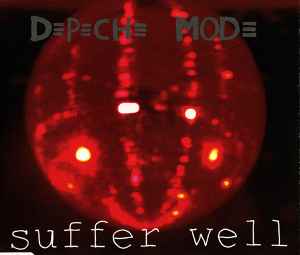 Depeche Mode - Suffer Well | Releases | Discogs