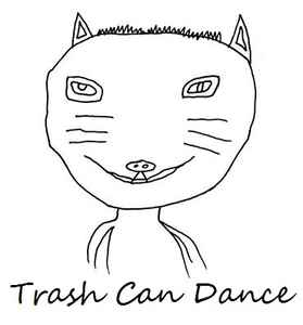 Trash Can Dance on Discogs