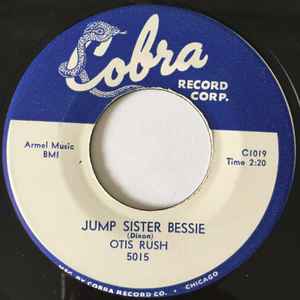 Otis Rush – Jump Sister Bessie / Love That Woman (1957, Vinyl