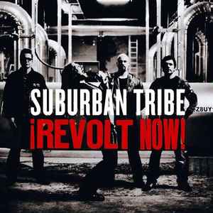 Sub-Urban Tribe - ¡Revolt Now!