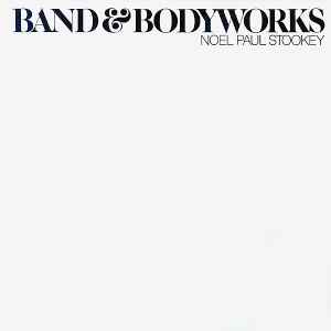 Noel Paul Stookey - Band & Bodyworks album cover