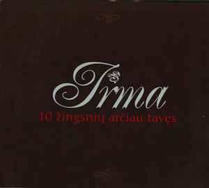 Irma Jurgelevičiūtė - 10 Žingsnių Arčiau Tavęs album cover