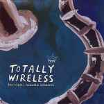 Totally Wireless (The Triple J Acoustic Sessions) (1993, Cassette) - Discogs