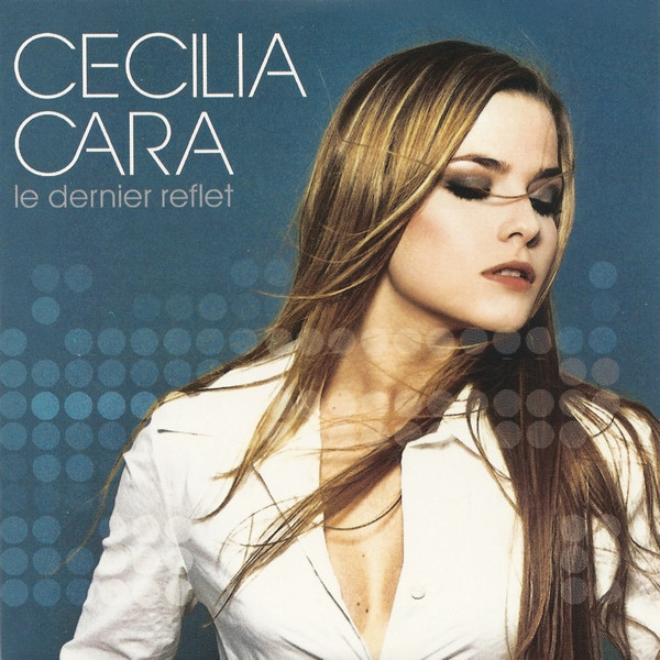 télécharger l'album Cécilia Cara - Le Dernier Reflet