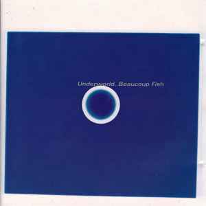 Underworld - Beaucoup Fish album cover