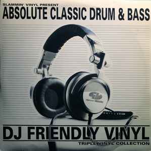 Various - Slammin' Vinyl Present Absolute Classic Drum & Bass album cover