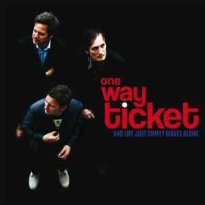 One Way Ticket (6) - And Life Just Simply Moves Along album cover