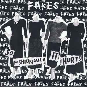 The Fakes (4) - So Fashionable It Hurts