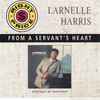 Larnelle Harris - From A Servant's Heart