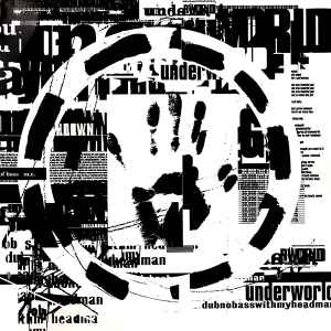 Underworld - Dubnobasswithmyheadman album cover