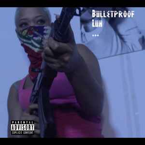 Bulletproof Luh - Mach-Hommy