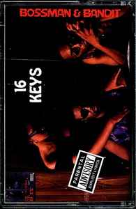 Bossman & Bandit – 16 Keys (1994, Cassette) - Discogs