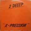 2 Deeep - X-pression