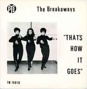 The Breakaways – That's How It Goes / He Doesn't Love Me (1964, 3 