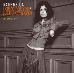 Katie Melua - I Cried For You / Just Like Heaven album cover