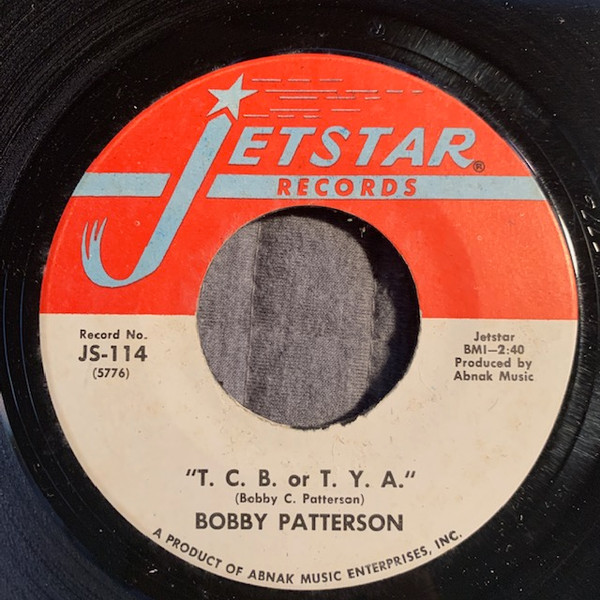 Bobby Patterson – T.C.B. Or T.Y.A. / What A Wonderful Night For