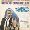 John Green*, Richard Chamberlain, Various - Twilight Of Honor