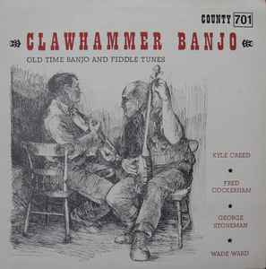 Various - Clawhammer Banjo (Old Time Banjo And Fiddle Tunes)