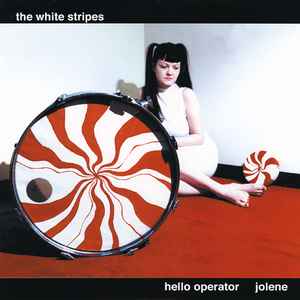 Hello Operator / Jolene - The White Stripes