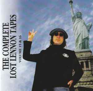 John Lennon - The Complete Lost Lennon Tapes - Volume 15 & 16