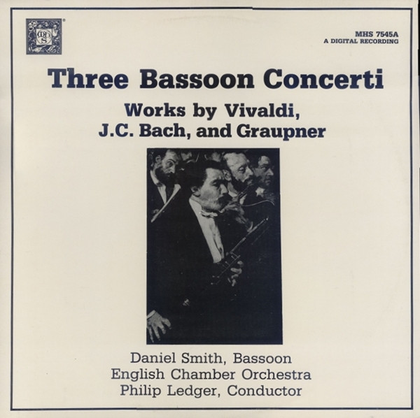 lataa albumi Vivaldi, JC Bach, Johann Christoph Graupner, Daniel Smith , English Chamber Orchestra, Philip Ledger - Three Bassoon Concerti