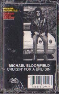 Michael Bloomfield – Cruisin' For A Bruisin' (1981, Vinyl) - Discogs