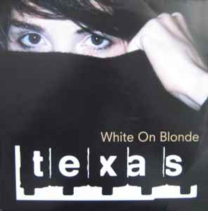 Texas – White On Blonde (1997, Vinyl) - Discogs
